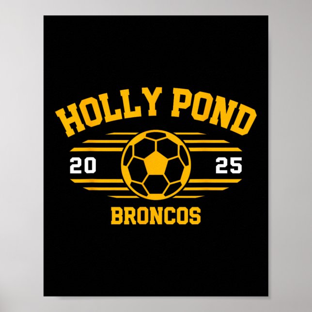 Holly Pond Broncos Fußballrechnung 2025  Poster (Vorne)