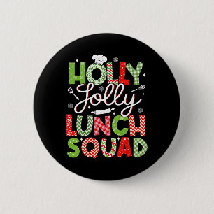 Holly Retro Jolly Lunch Squad Cafeteria Lunch Lady Button