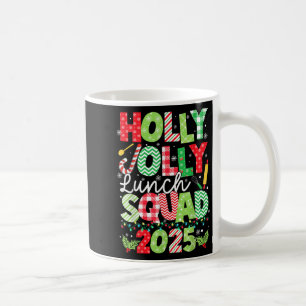 Holly Xmas Jolly Mittag Squad Funny Lunch Lady Chr Kaffeetasse