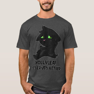 Hollyleaf verdient besser T-Shirt