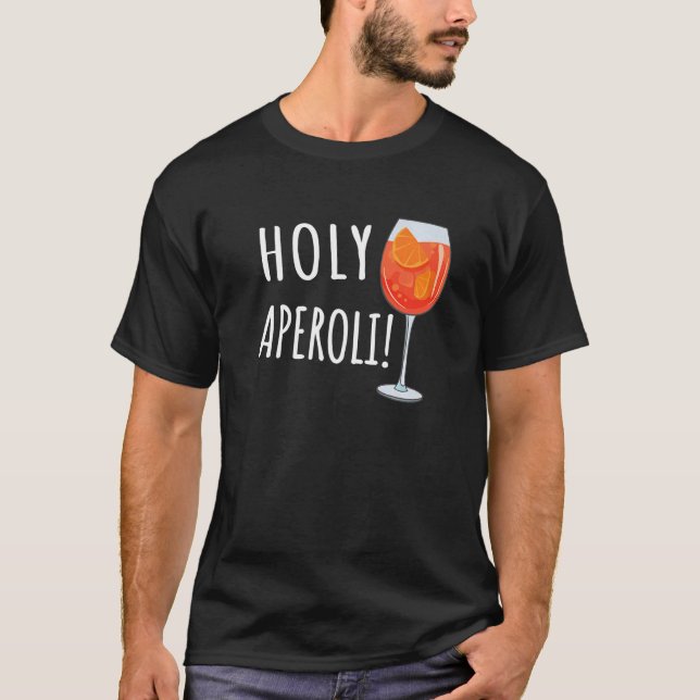 Holy Aperoli Spritz Cocktail Holy Aperoli 1 T-Shirt (Vorderseite)