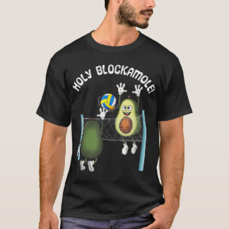 Holy Blockamole! Guacamole Player Blocker Volleyba T-Shirt