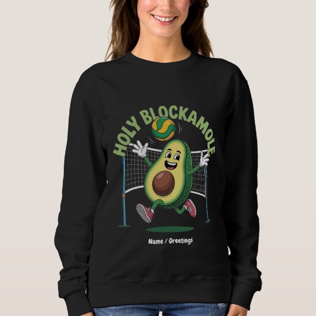 Holy Blockamole Niedlich Funny Volleyball Avocado  Sweatshirt (Vorderseite)