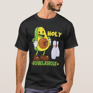 Holy Bowlamole Avocado Guacamole Bowling Bowler T-Shirt