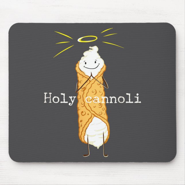 Holy Cannoli Funny Quote Italian American Gift Sic Mousepad (Vorne)