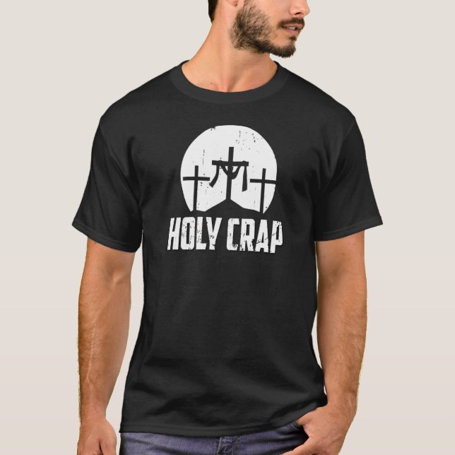 Holy Crap Atheist Spaß Atheism Anti Christlich Je T-Shirt (Vorderseite)