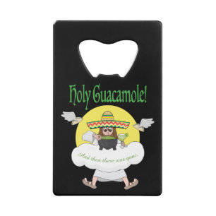 Holy Guacamole Kreditkarte Flaschenöffner