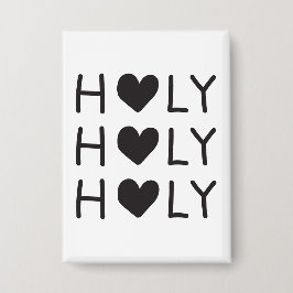 holy holy holy  button