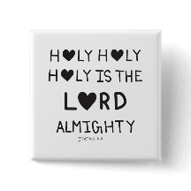 Holy Holy Holy is the lord almighty 