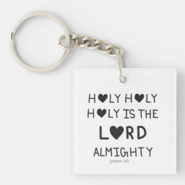 Holy Holy Holy is the lord almighty  Schlüsselanhänger
