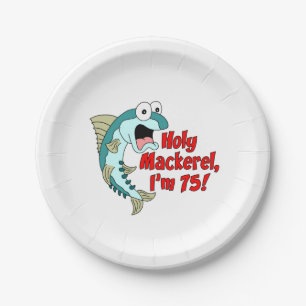 Holy Mackerel Ich bin 75 Teller des 75. Party