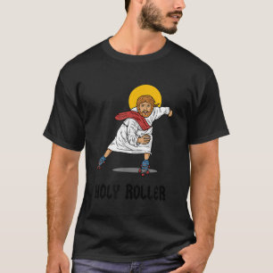 Holy Roller Jesus Roller Skate Skaten T-Shirt