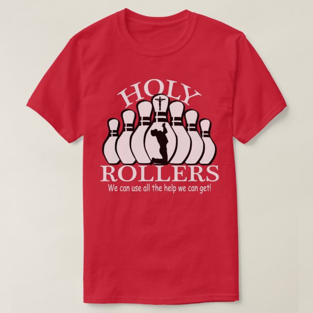 Holy Rollers Matching Bowling Team T T-Shirt (Design vorne)