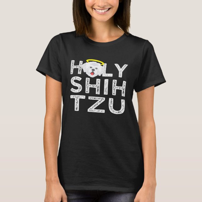 Holy Shih Tzu Shih Tzu Animal Dog T-Shirt (Vorderseite)