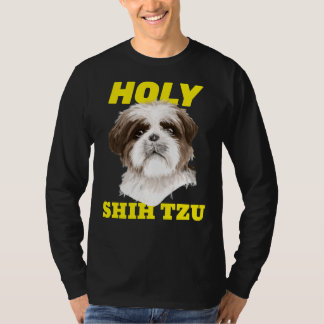 Holy Shih Tzu Shih Tzu Dog Meme T-Shirt