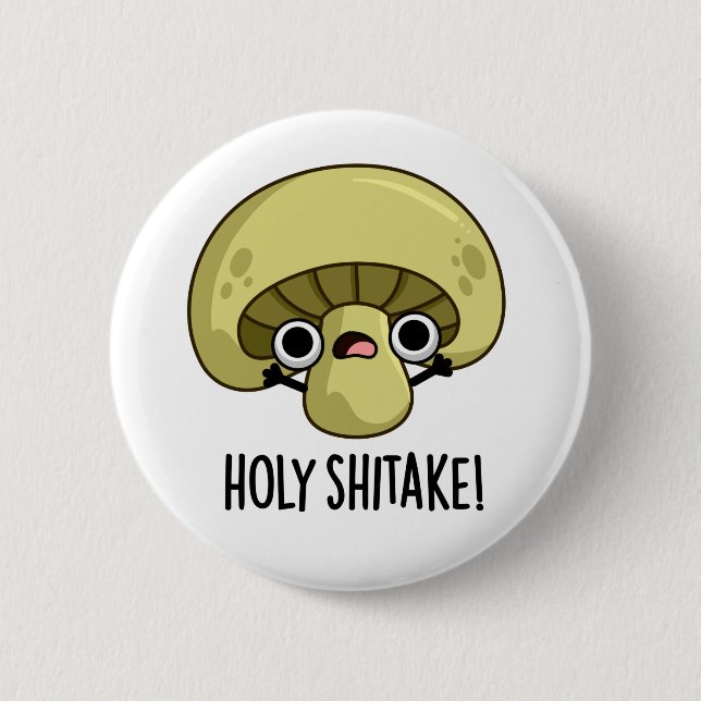 Holy Shitake Funny Mushroom Pub Button (Vorderseite)