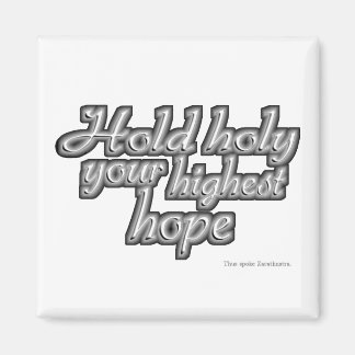 Holy Your Highest Hope (Nietzsche) Magnet
