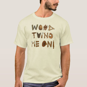 Holz dreht mich auf Woodturning Werkzeugen und T-Shirt