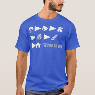 Holz ist Leben 1 T-Shirt