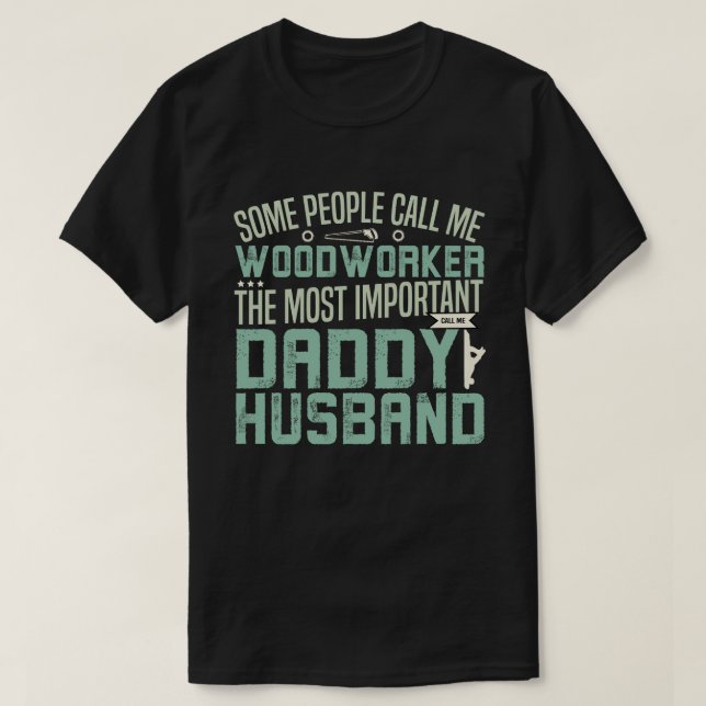 Holzarbeiter, Vater, Ehemann T-Shirt (Design vorne)