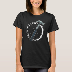 Holzbearbeiter Nicht Ein Bohrhammer Holzbearbeitun T-Shirt