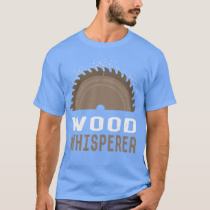Holzbearbeitung Holzblaser 1 T-Shirt