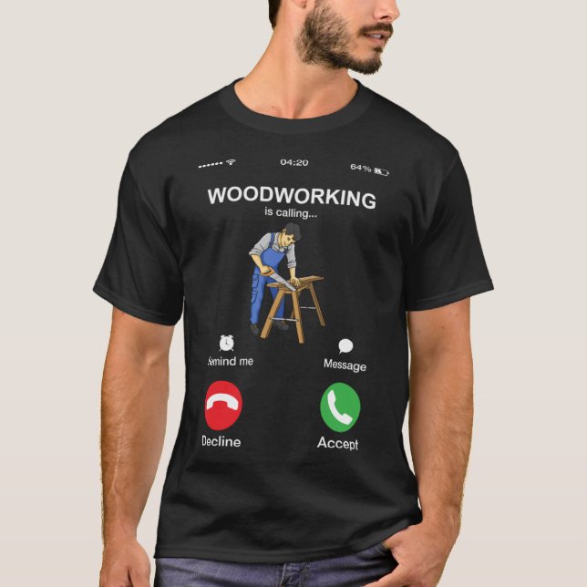 Holzbearbeitung ruft Telefonbildschirm von Holzarb T-Shirt (Vorderseite)