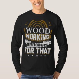 Holzbearbeitungs-Carpenter Tischlerkohl Holz T-Shirt