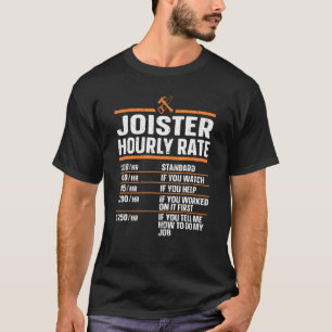 Holzbearbeitungsmaschine Carpenter Joister Hourly T-Shirt