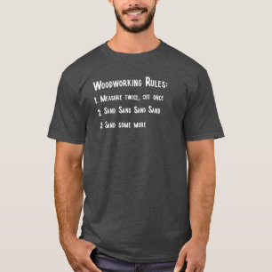 Holzbearbeitungsregeln - Geschenke für Holzbearbei T-Shirt