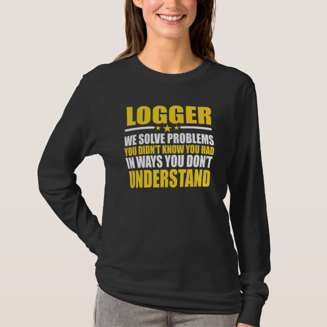 Holzfäller Wir lösen Probleme T-Shirt (Vorderseite)