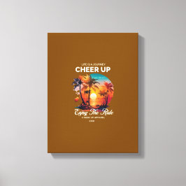 HOME DECOR LIFE'S JOURNEY CHEER UP CANVAS PRINT  LEINWANDDRUCK