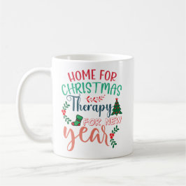 Home For Christmas Therapy New Year Kaffeetasse