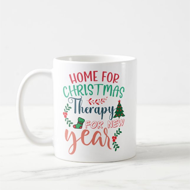 Home For Christmas Therapy New Year Kaffeetasse (Links)