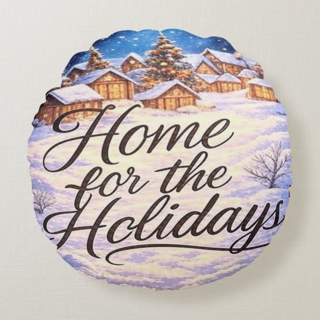 'Home for the Holidays' Round Pillow Rundes Kissen (Vorderseite)