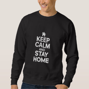 Home Fürsprecher Bleiben Sie ruhig und bleiben Sie Sweatshirt