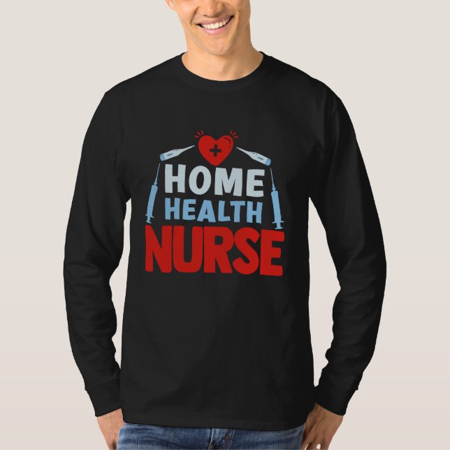 Home Health Nurse Nursing T-Shirt (Vorderseite)