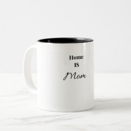 Home Is Mom Tasse | Muttertagsgeschenk | Süßes Ges