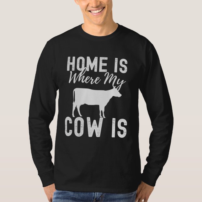 Home is Where My Cow Is Cute Farm Animal T-Shirt (Vorderseite)