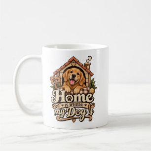 Home Is Where My Dog Is Tasse Süße Hundeliebhabe
