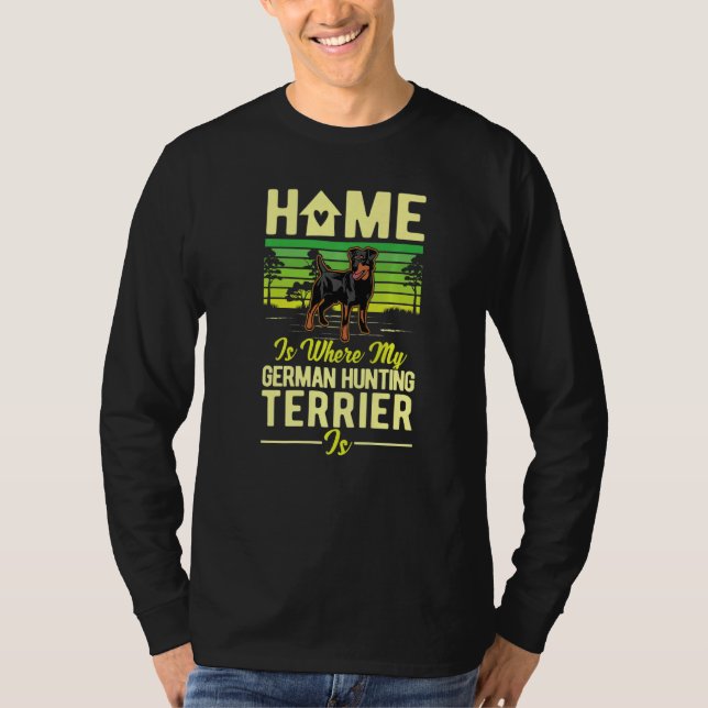 Home Is Where My German Hunting Terrier Is   T-Shirt (Vorderseite)