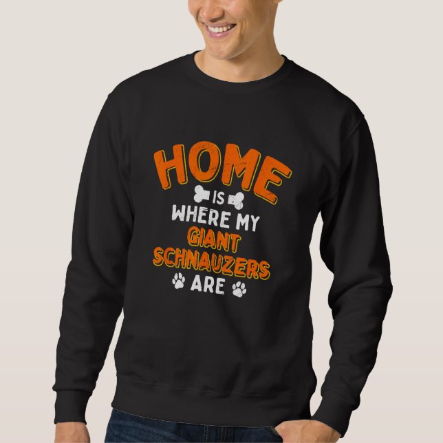 Home Is Where My Giant Schnauzers Are Dog Dad Mini Sweatshirt (Vorderseite)