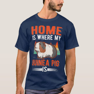 Home Is Where My Guinea Pig Is2714  T-Shirt