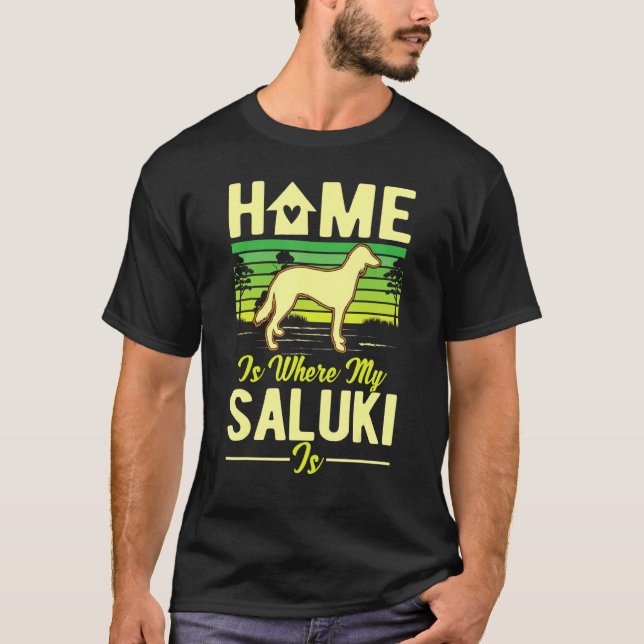 Home Is Where My Saluki Is Saluki T-Shirt (Vorderseite)