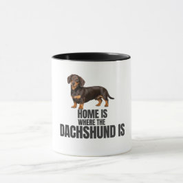 Home Is Where the Chocolate & Tan Dachshund Is Tasse