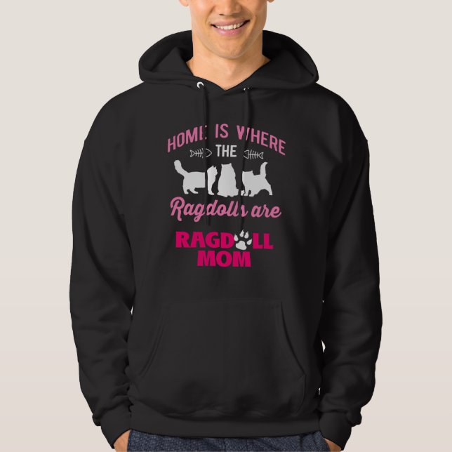 Home is Where The Ragdolls Are Ragdoll Mom  1 Hoodie (Vorderseite)