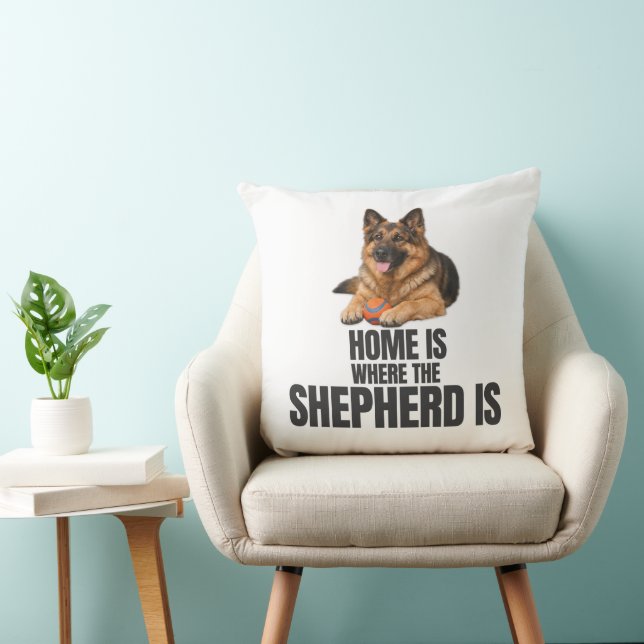 Home Is Where the Shepherd Is Throw Pillow Kissen (Stuhl )