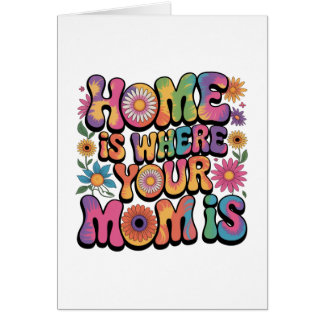 Home Is Where Your Mom Is