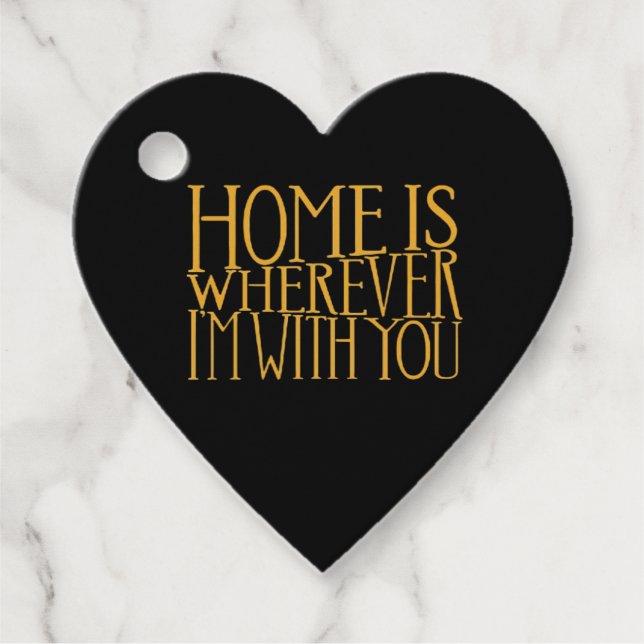 Home Is Wherever Im With You Home Inspired Love De Geschenkanhänger (Vorderseite)