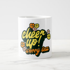 HOME/KITCHEN CHEER UP WORRY LESS SPECIALTY MUG Jumbo-Tasse